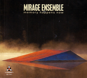 Album artwork for Mirage Ensemble - Memory Happens Now 