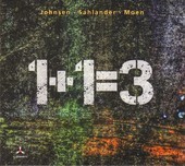 Album artwork for Johnsen/Sahlander/Moen - 1+1=3 