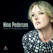 Album artwork for Nina Pedersen - Time Is A Restless Thief 