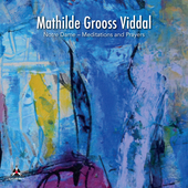 Album artwork for Mathilde Grooss Viddal - Notre Dame: Meditations A