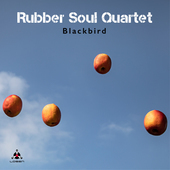 Album artwork for Rubber Soul Quartet - Blackbird 