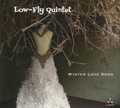 Album artwork for Low-fly Quintet - Winter Love Song 
