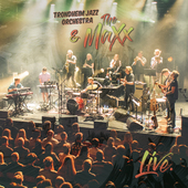 Album artwork for Tronheim Jazz Orchestra & The Maxx - Live 