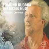 Album artwork for Rubbra: The Sacred Muse / Gloriae Dei Cantores