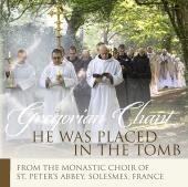 Album artwork for Gregorian Chant: He Was Laid in the Tomb