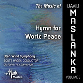 Album artwork for The Music of David Maslanka, Vol. 3: Hymn for Worl