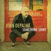 Album artwork for John DePalma - Something Shiny 