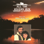 Album artwork for Bruce Rowland - All The Rivers Run: Original Sound