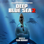 Album artwork for Sean Murray - Deep Blue Sea 2: Original Motion Pic