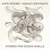 Album artwork for Kate Moore: Stories for Ocean Shells
