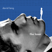 Album artwork for David Lang: The Loser