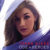 Album artwork for Ode to Heroes. Thana Alexa