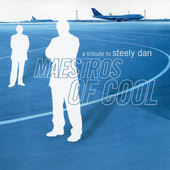 Album artwork for Maestros Of Cool: A Tribute To Steely Dan 