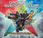 Album artwork for Grown Up Avenger Stuff - Disagreements With Gravit