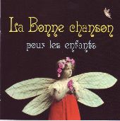 Album artwork for LA BONNE CHANSON POUR LES ENFANTS