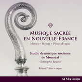 Album artwork for Musique sacrée en Nouvelle-France: Messes, Motets