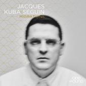 Album artwork for Migrations / Jaques Kuba Seguin