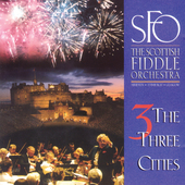 Album artwork for the Scottish Fiddle Orchestra - Three Cities 