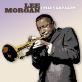 Album artwork for LEE MORGAN: THE VERY BEST