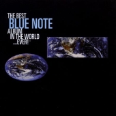 Album artwork for THE BEST BLUE NOTE ALBUM IN THE WORLD...EVER !