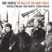Album artwork for ERIK TRUFFAZ - THE WALK OF THE GIANT TURTLE