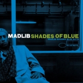 Album artwork for SHADES OF BLUE: MADLIB INVADES BLUE NOTE
