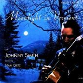 Album artwork for JOHNNY SMITH MOONLIGHT IN VERMONT