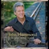 Album artwork for JOHN HAMMOND - IN YOUR ARMS AGAIN