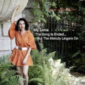 Album artwork for My Lena: The Song Is Ended, But The Melody Lingers