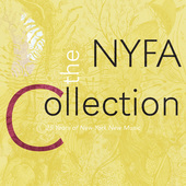 Album artwork for THE NYFA COLLECTION - 25 YEARS OF NEW YORK NEW MUS