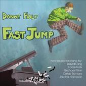 Album artwork for Danny Holt: Fast Jump