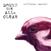 Album artwork for Christopher Campbell: Sound the All-Clear