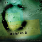 Album artwork for Grand Valley New Music Ensemble : 'In C' Remixed