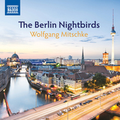 Album artwork for Wolfgang Mitschke: The Berlin Nightbirds