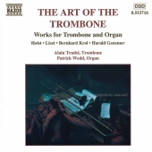 Album artwork for The Art of the Trombone / Alain Trudel
