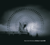 Album artwork for Black Smith Workshop - Childhood 'round 2000 