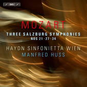 Album artwork for Mozart: 3 Salzburg Symphonies Nos. 21, 27 & 34