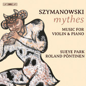 Album artwork for Szymanowski: Mythes - Music for Violin and Piano