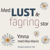 Album artwork for Med lust & fägring stor