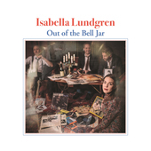 Album artwork for Isabella Lundgren: Out of the Bell Jar
