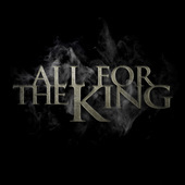 Album artwork for ALL FOR THE KING (LP)