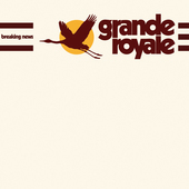 Album artwork for Grande Royale - Breaking News 