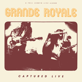 Album artwork for Grande Royale - Captured Live 