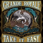 Album artwork for Grande Royale - Take It Easy 