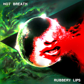 Album artwork for Hot Breath - Rubbery Lips 