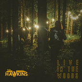 Album artwork for The Hawkins - Live In The Woods 