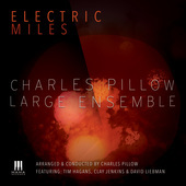 Album artwork for Charles Pillow Large Ensemble - Electric Miles 