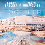 Album artwork for Randy Brecker & Mats Holmquist - Together (With Um