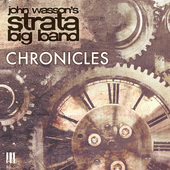 Album artwork for John Wasson's Strata Big Band - Chronicles 