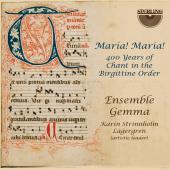 Album artwork for Maria! Maria!: 400 Years of Chant in the Birgittin